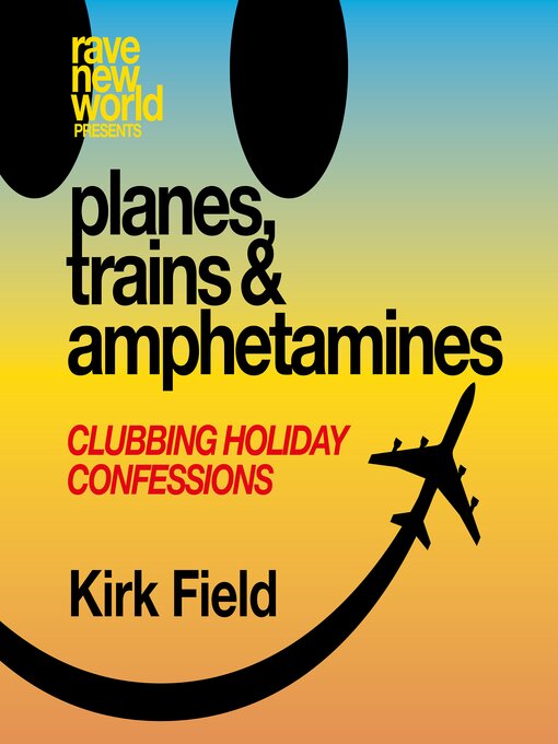 Title details for planes, trains & amphetamines by Kirk Field - Wait list